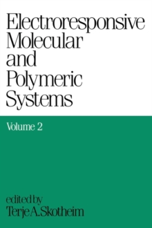 Electroresponsive Molecular and Polymeric Systems : Volume 2: