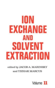 Ion Exchange and Solvent Extraction : A Series of Advances, Volume 11