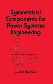 Symmetrical Components for Power Systems Engineering