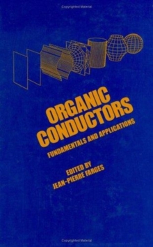 Organic Conductors : Fundamentals and Applications
