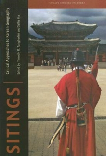 Sitings : Critical Approaches to Korean Geography