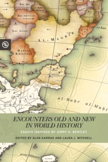 Encounters Old and New in World History : Essays Inspired by Jerry H. Bentley