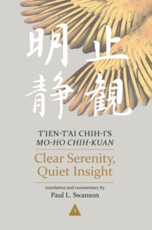 Clear Serenity, Quiet Insight : T'ien-t'ai Chih-i's Mo-ho chih-kuan, 3 Volume Set