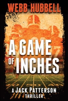 A Game of Inches : A Jack Patterson Thriller