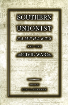 Southern Unionist Pamphlets and the Civil War