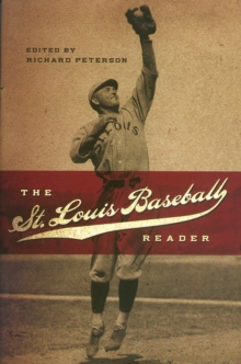 The St. Louis Baseball Reader : Volume 1