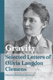 Gravity : Selected Letters of Olivia Langdon Clemens