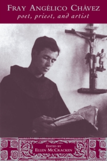 Fray Angelico Chavez : Poet, Priest, and Artist