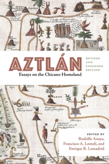 Aztlan : Essays on the Chicano Homeland