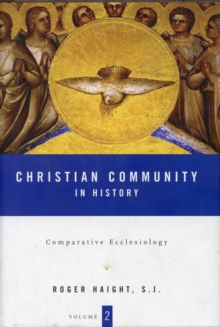 Christian Community in History Volume 2 : Comparative Ecclesiology