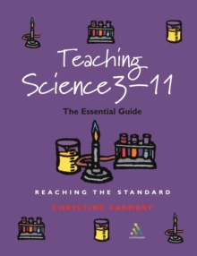 Teaching Science 3-11 : The Essential Guide