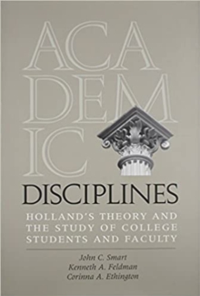Academic Disciplines : Holland's Theory and the Study of College Students and Faculty