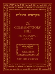 The Commentators' Bible: Numbers : The Rubin JPS Miqra'ot Gedolot