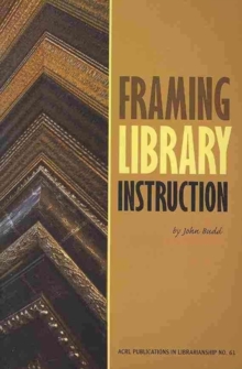 Framing Library Instruction : A View from Within and Without