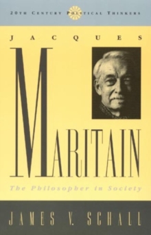 Jacques Maritain : The Philosopher in Society