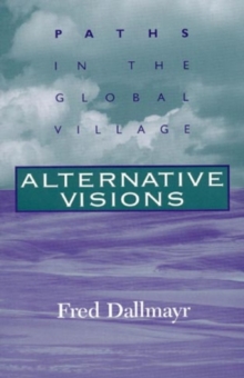 Alternative Visions : Paths in the Global Village