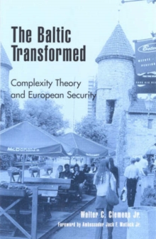 The Baltic Transformed : Complexity Theory and European Security