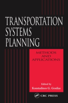 Transportation Systems Planning : Methods and Applications