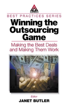 Winning the Outsourcing Game : Making the Best Deals and Making Them Work
