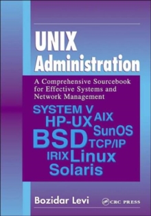 UNIX Administration : A Comprehensive Sourcebook for Effective Systems & Network Management