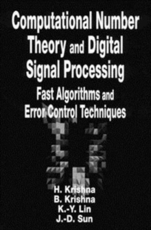 Computational Number Theory and Digital Signal Processing : Fast Algorithms and Error Control Techniques