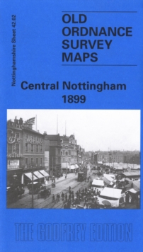 Central Nottingham 1899 : Nottinghamshire Sheet 42.02