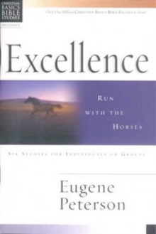 Christian Basics: Excellence : Run With The Horses