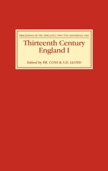 Thirteenth Century England I : Proceedings of the Newcastle upon Tyne Conference 1985
