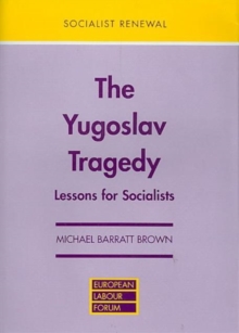 Yugoslav Tragedy : Lessons for Socialists
