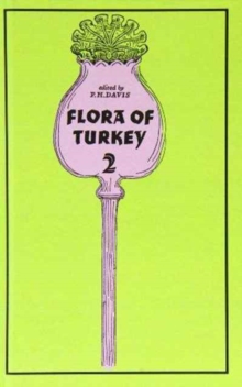 The Flora of Turkey and the East Aegean Islands : v. 2