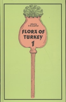 The Flora of Turkey and the East Aegean Islands : v. 1