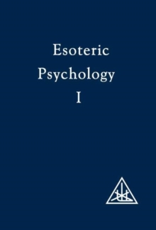 Esoteric Psychology : Vol I