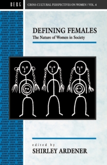 Defining Females : The Nature of Women in Society