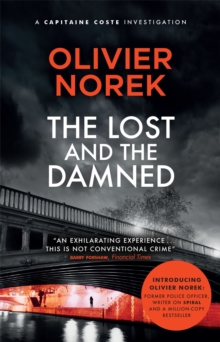 The Lost and the Damned : A gritty, gripping crime novel set in France's most dangerous suburb
