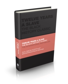 Twelve Years a Slave : The Black History Classic