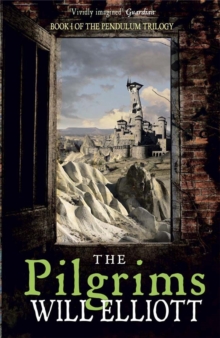 The Pilgrims : The Pendulum Trilogy Book 1