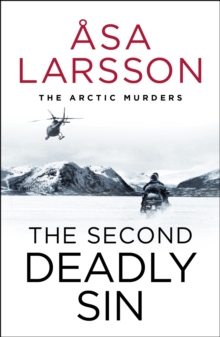 The Second Deadly Sin : Rebecka Martinsson: Arctic Murders   Now a Major TV Series