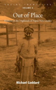 Out of Place : Madness in the Highlands of Papua New Guinea