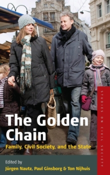 The Golden Chain : Family, Civil Society and the State