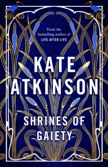 Shrines of Gaiety : From the global No.1 bestselling author of Life After Life