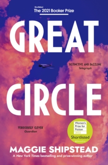 Great Circle : The soaring and emotional novel shortlisted for the Women's Prize for Fiction 2022 and shortlisted for the Booker Prize 2021