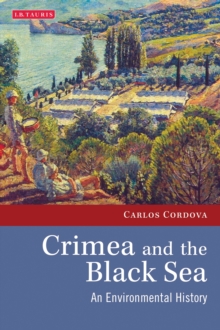 Crimea and the Black Sea : An Environmental History