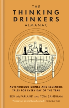 The Thinking Drinkers Almanac : Drinks for Every Day of the Year