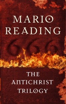 The Antichrist Trilogy : Three Bestselling Books in One Volume