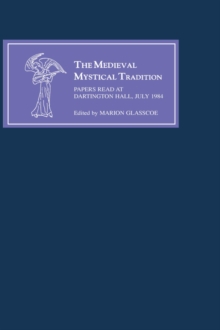 The Medieval Mystical Tradition in England III : Papers read at Dartington Hall, July 1984