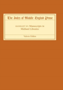 The Index of Middle English Prose : Handlist XV: Manuscripts in Midland Libraries