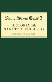 Historia de Sancto Cuthberto : A History of Saint Cuthbert and a Record of his Patrimony