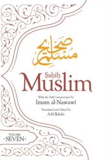Sahih Muslim Volume 7 : With Full Commentary by Imam Nawawi