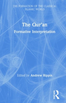The Qur’an : Formative Interpretation