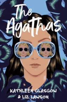 The Agathas : 'Part Agatha Christie, part Veronica Mars, and completely entertaining.' Karen M. McManus